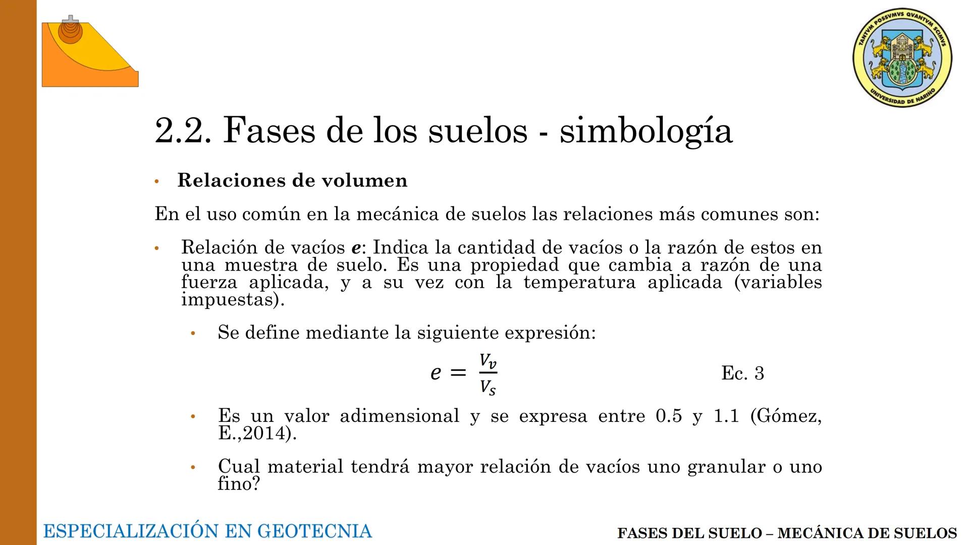 ESPECIALIZACIÓN EN
GEOTECNIA
MECANICA DE SUELOS
Capítulo 2.
Propiedades físicas del
suelo 2.1 – 2.2 Relaciones gravimétricas –
Fases de los 