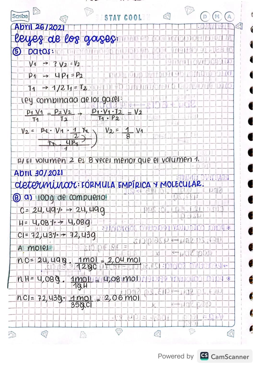 Scribe
Abril 26/2021
STAY COOL
leyes de los gases:
3 Datos:
V₁ → ? V2 = V2
P1 → UP₁ = P2
=
11 1/2 11 2NIT
ley combinada de los gases:
P1 V1 