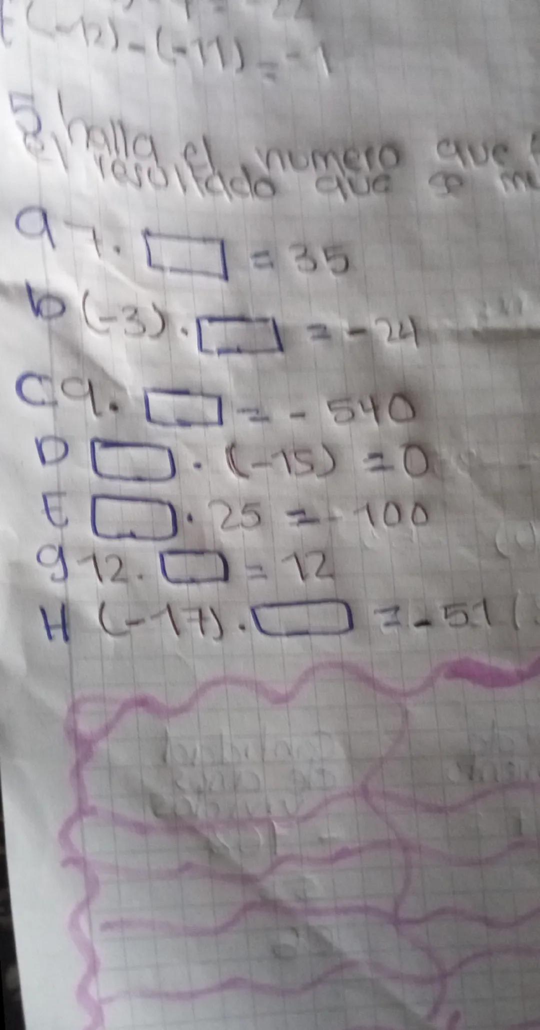 numero que
resultado que som
97. $\square$ = 35
b(-3).$\square$=-24 )
c9.$\square$=- 540
D$\square$. (-15) =0
E$\square$. 25 =- 100
g12.\squ