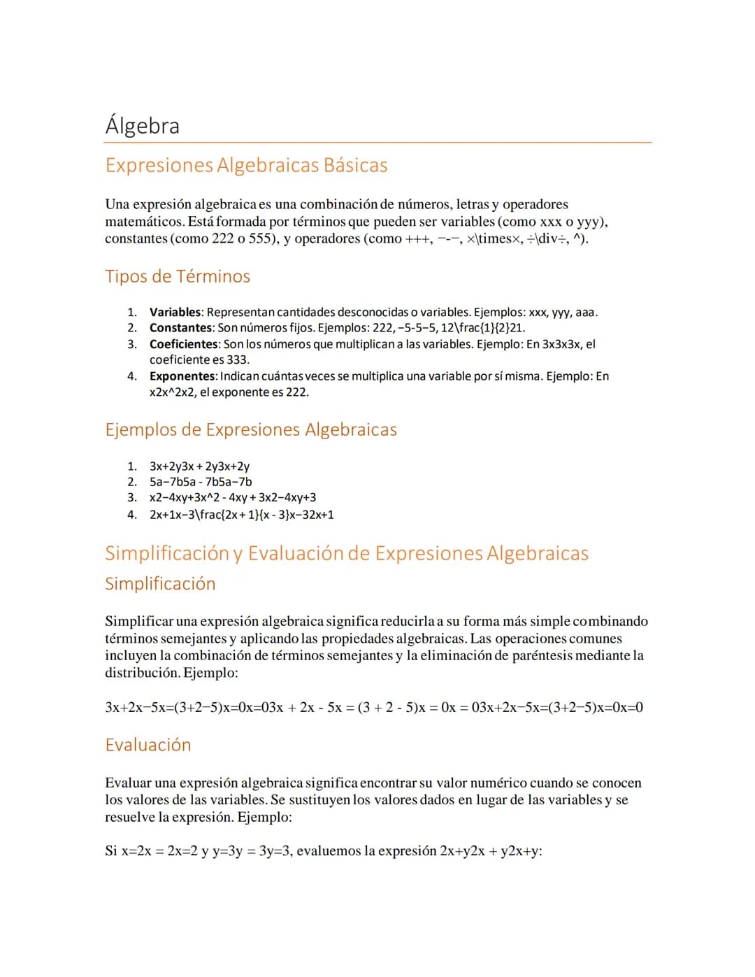 Álgebra
Expresiones Algebraicas Básicas
Una expresión algebraica es una combinación de números, letras y operadores
matemáticos. Está formad