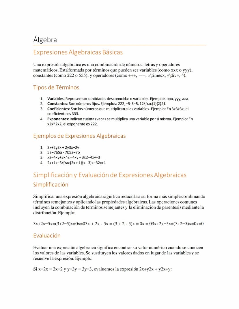 Álgebra
Expresiones Algebraicas Básicas
Una expresión algebraica es una combinación de números, letras y operadores
matemáticos. Está formad