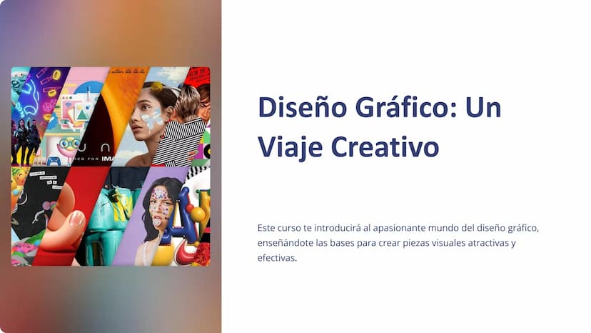 COLDPLAY
ADVENTURE
OF A
LIFETI
n
MED FOR IMA
FILM DEA
PENELOPE CR
DRILL BLEOL
Diseño Gráfico: Un
Viaje Creativo
Este curso te introducirá al