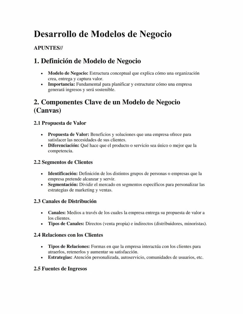 Desarrollo de Modelos de Negocio
APUNTES//
1. Definición de Modelo de Negocio
•
•
Modelo de Negocio: Estructura conceptual que explica cómo 