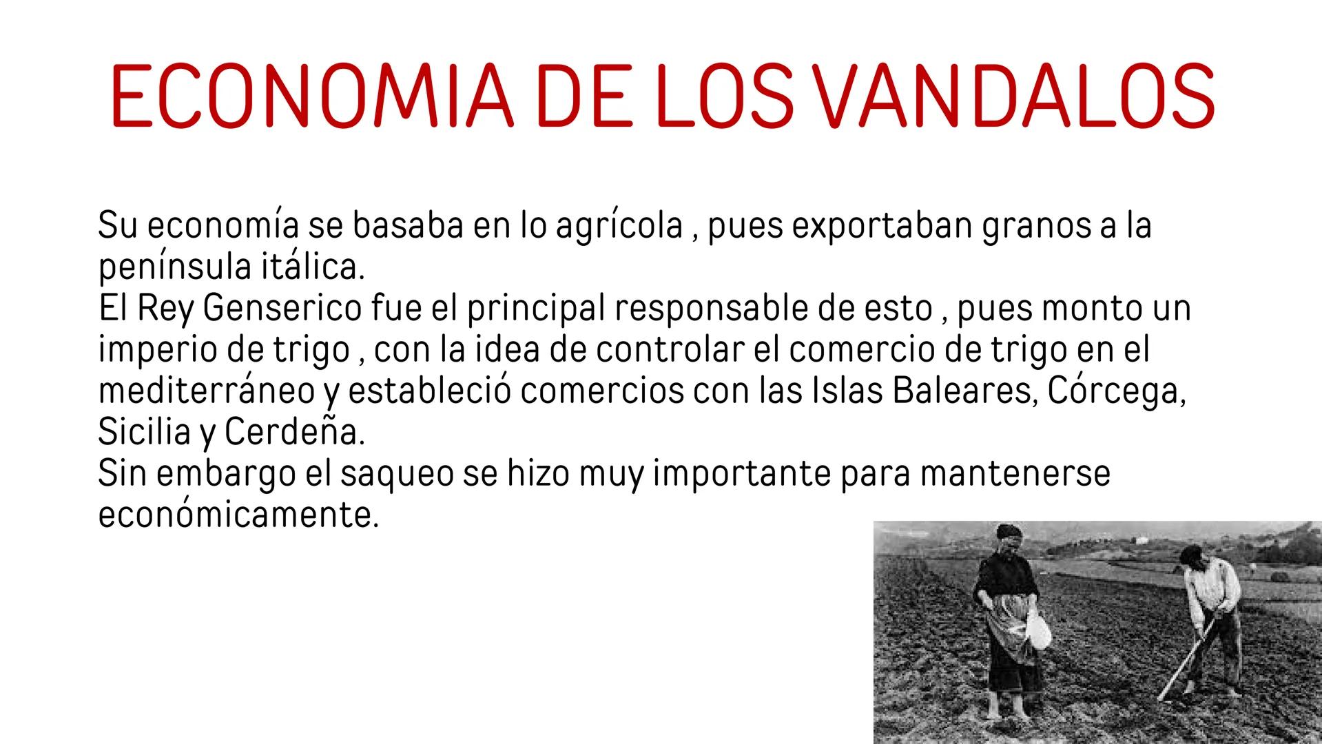 LOS VANDALOS ORIGEN
Eran un pueblo germano que se encontraba en las fronteras del Imperio
Romano y se destaco por su crueldad y sus métodos 