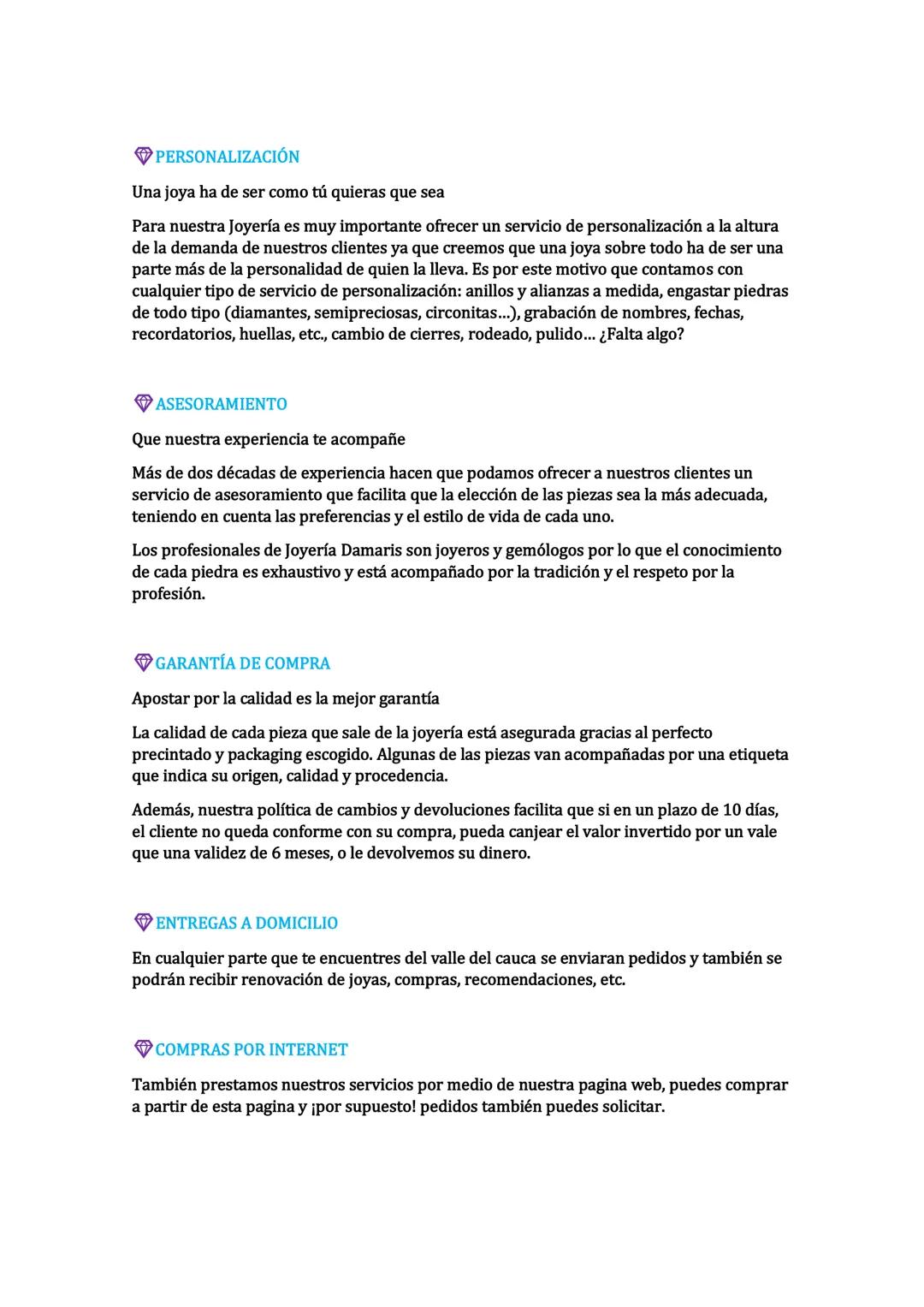 VENTA
TALLER FINAL
Creación de mi empresa
Empresa
Joyeria Damaris
Servicios a ofrecer
Una brillante y perfecta adquisición
Ponemos a disposi