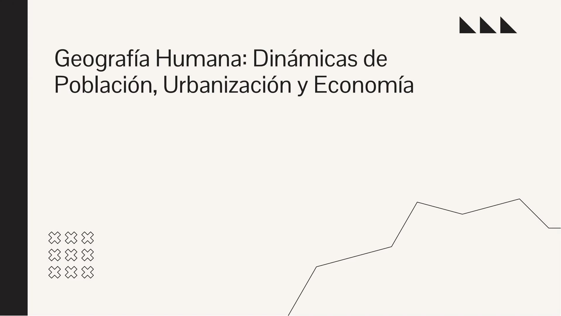 Geografía Humana: Dinámicas de
Población, Urbanización y Economía Introducción
La geografía humana estudia la distribución y dinámicas de la