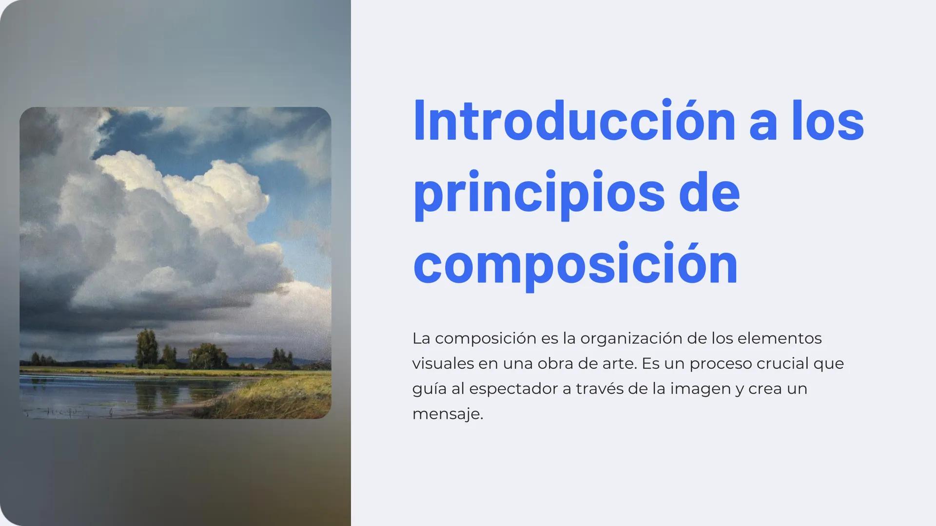 Introducción a los
principios de
composición
La composición es la organización de los elementos
visuales en una obra de arte. Es un proceso 