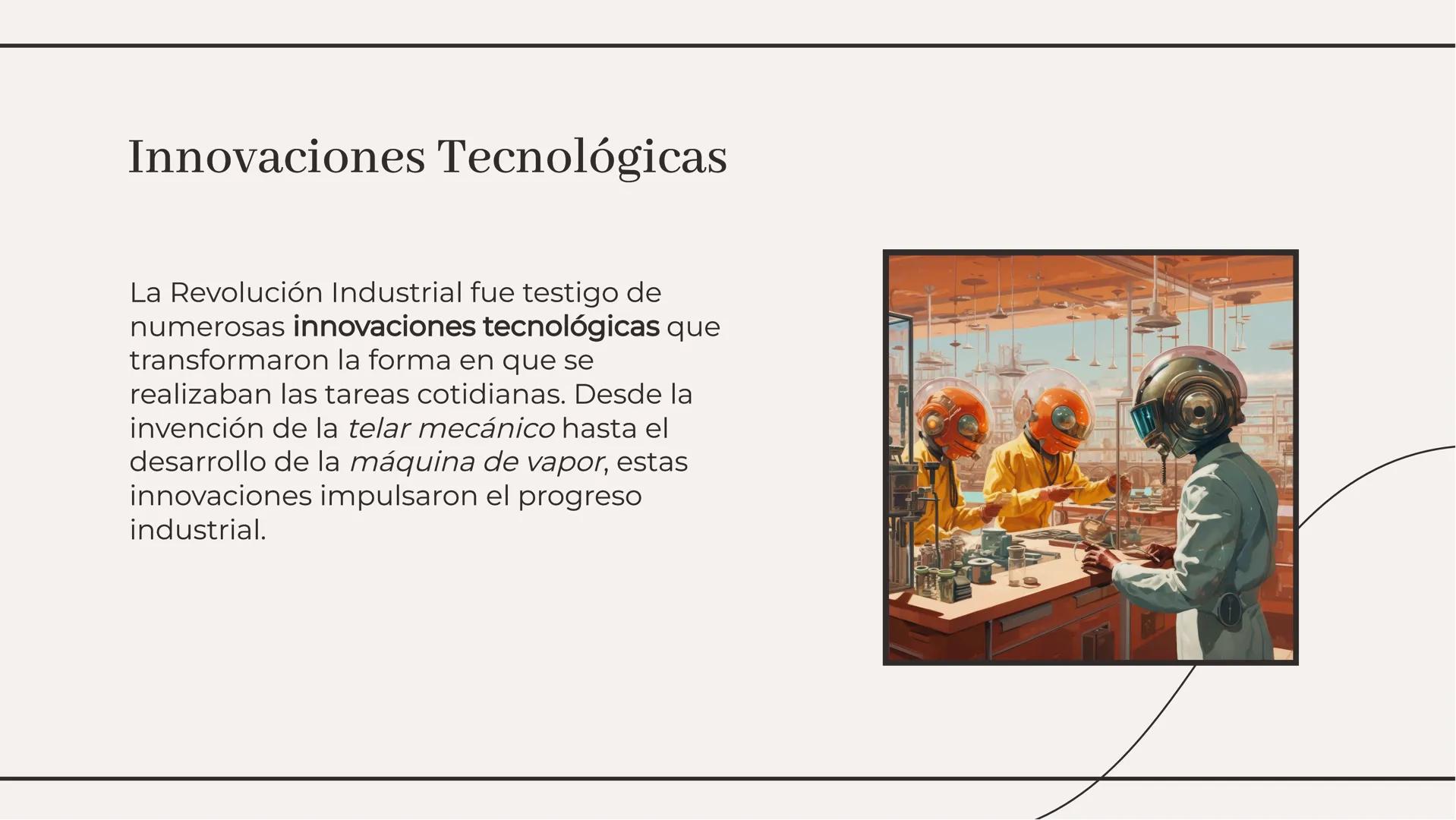 La Revolución Industrial:
Transformación de la Sociedad La Revolución Industrial fue un periodo de gran cambio que transformó la
sociedad a 