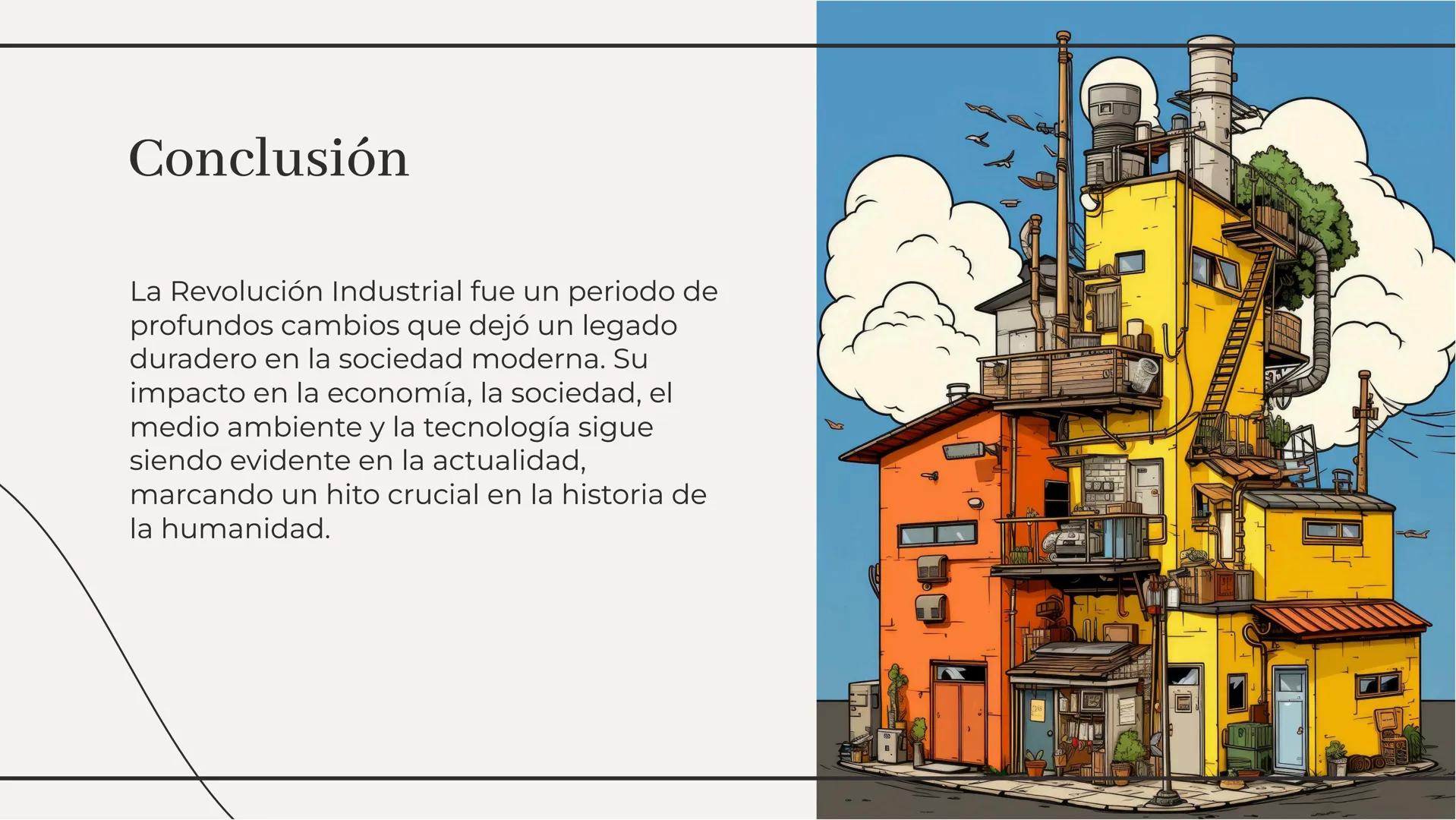 La Revolución Industrial:
Transformación de la Sociedad La Revolución Industrial fue un periodo de gran cambio que transformó la
sociedad a 