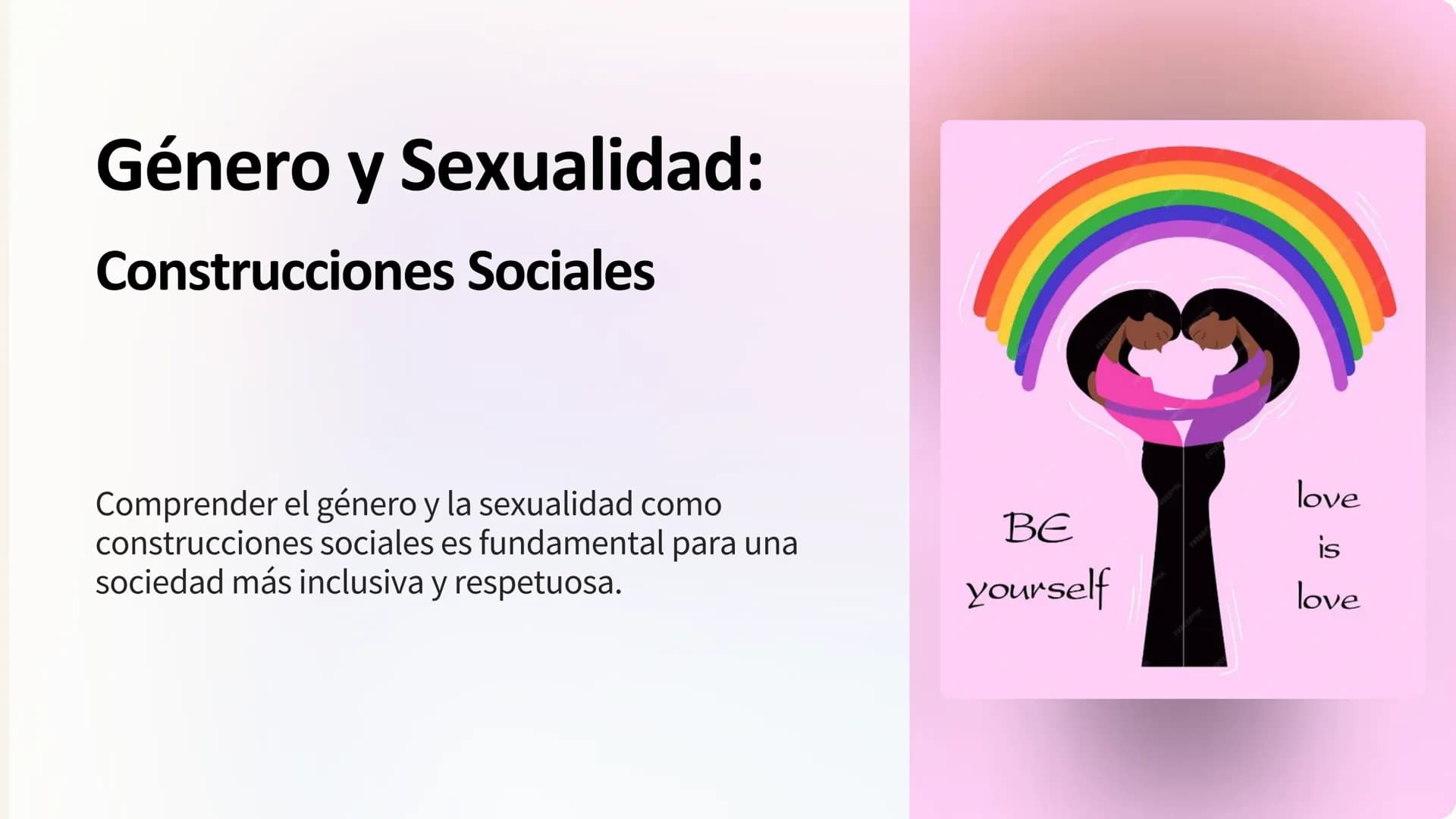 Género y Sexualidad:
Construcciones Sociales
Comprender el género y la sexualidad como
construcciones sociales es fundamental para una
socie
