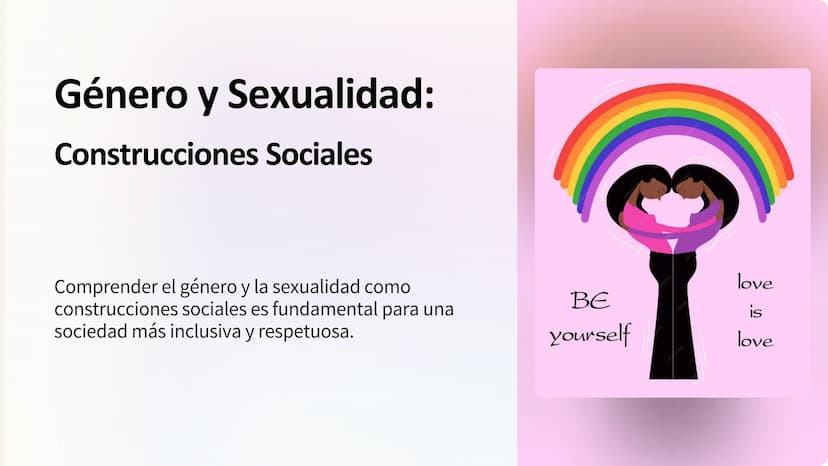 Género y Sexualidad:
Construcciones Sociales
Comprender el género y la sexualidad como
construcciones sociales es fundamental para una
socie
