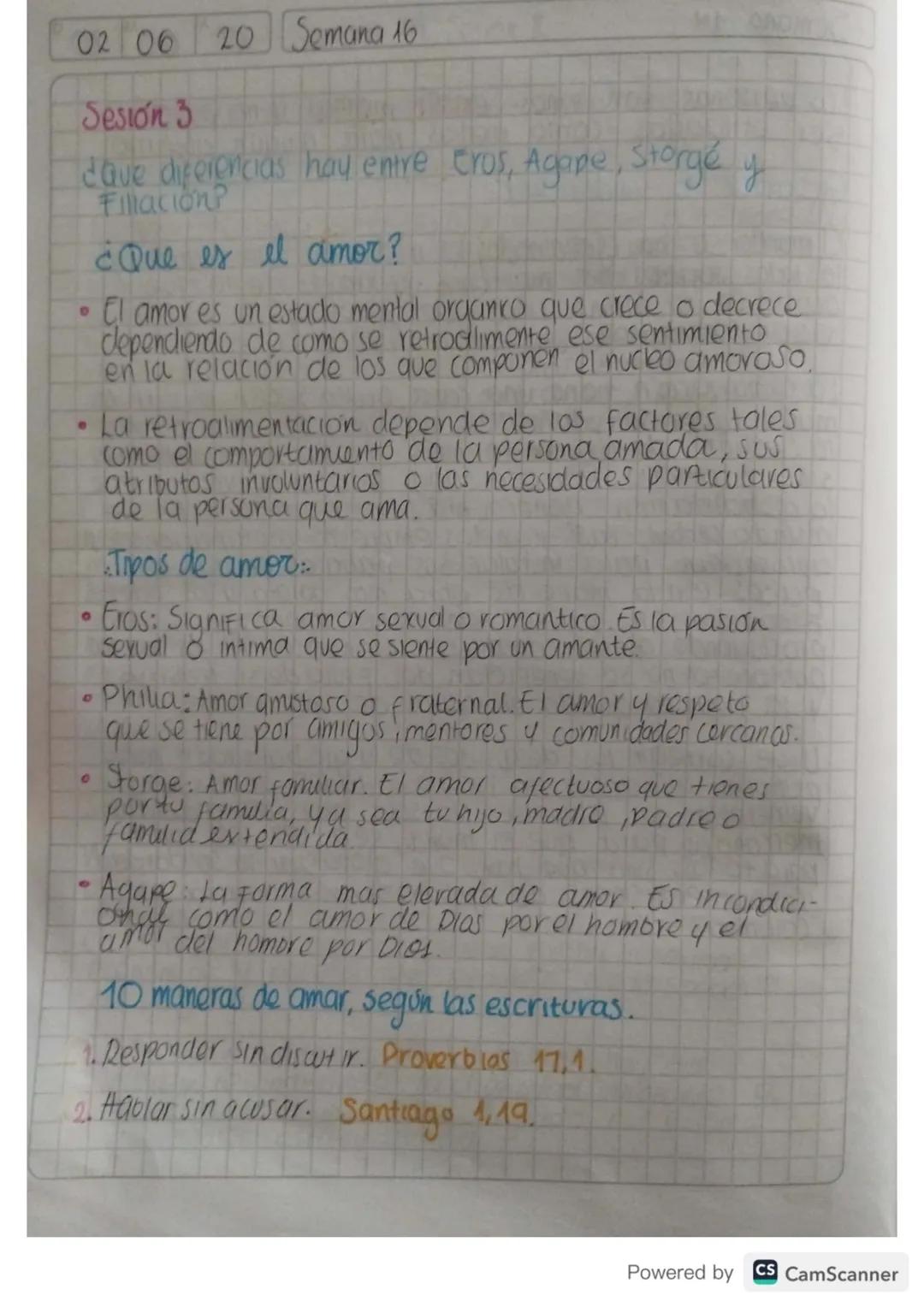 02 06 20 Semana 16

Sesión 3
¿ave diferencias hay entre Eros, Agape, Storgé y
Fimación?
¿Que es el amor?
• El amor es un estado mental orqan