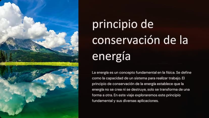 principio de
conservación de la
energía
La energía es un concepto fundamental en la física. Se define
como la capacidad de un sistema para r