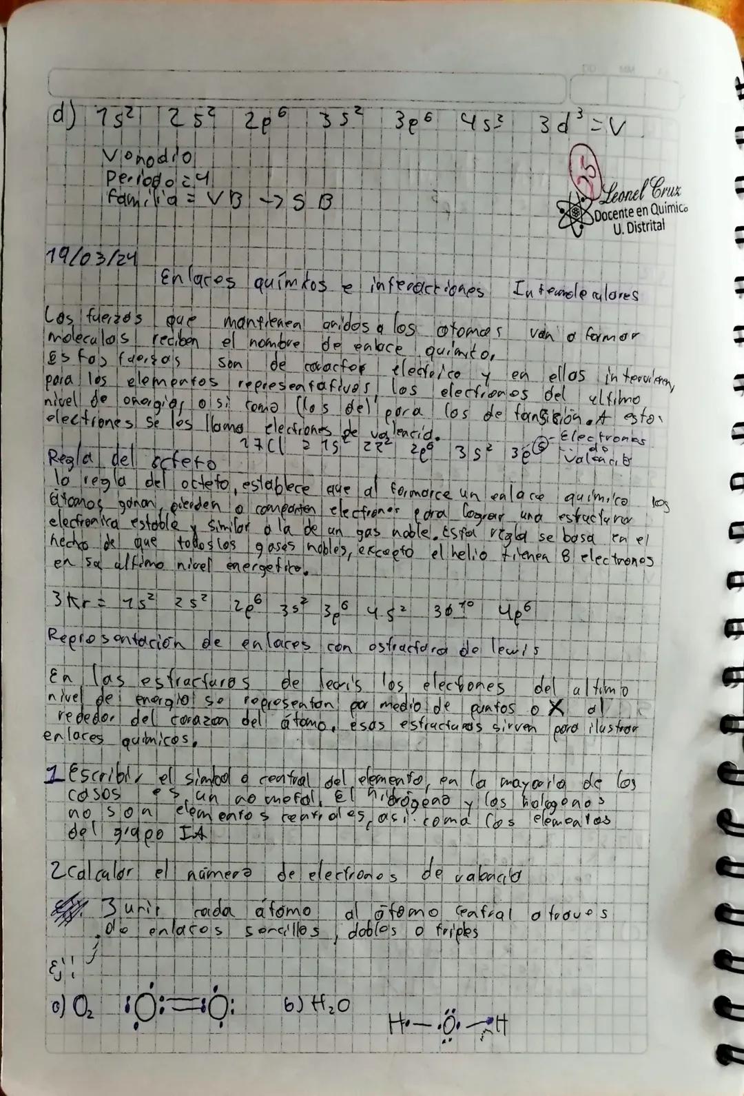 DO

d) 752 254 206 352 396 453 3d³=v

Vonodio
Periodo
Familia VBSB

19/03/24

Leonel Crur
Docente en Quimica
U. Distrital

Enlaces químkos e