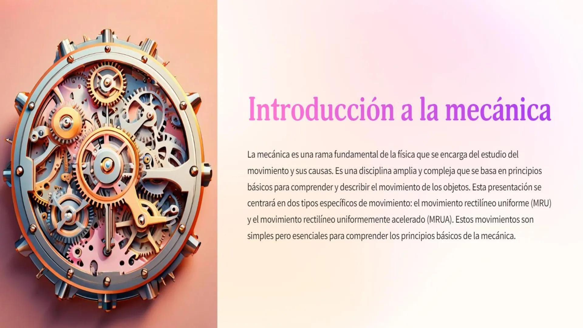 Introducción a la mecánica
La mecánica es una rama fundamental de la física que se encarga del estudio del
movimiento y sus causas. Es una d