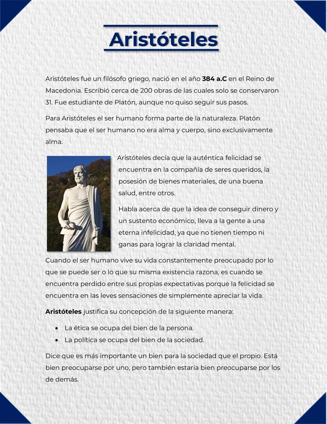 # Aristóteles

Aristóteles fue un filósofo griego, nació en el año 384 a.C en el Reino de
Macedonia. Escribió cerca de 200 obras de las cual