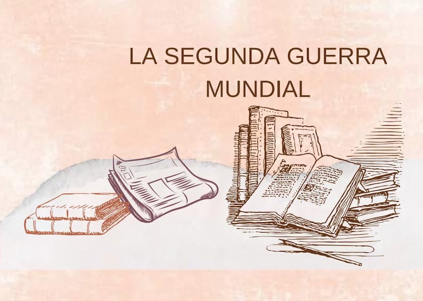 LA SEGUNDA GUERRA
MUNDIAL La Segunda Guerra Mundial fue un conflicto
armado que tuvo lugar entre los años de 1939
y 1945, y que involucró de