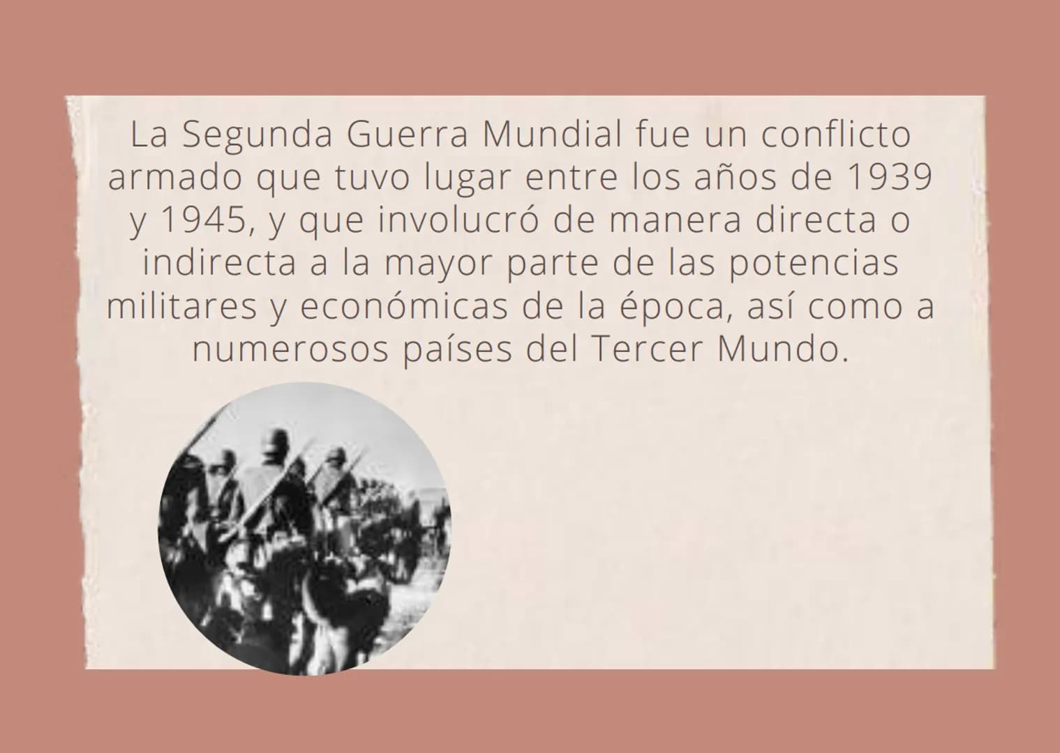 LA SEGUNDA GUERRA
MUNDIAL La Segunda Guerra Mundial fue un conflicto
armado que tuvo lugar entre los años de 1939
y 1945, y que involucró de