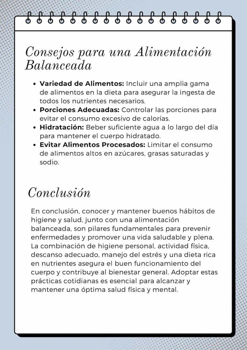 HÁBITOS DE HIGIENE Y
SALUD
Mantener buenos hábitos de higiene y salud es
fundamental para prevenir enfermedades y mantener
el bienestar gene