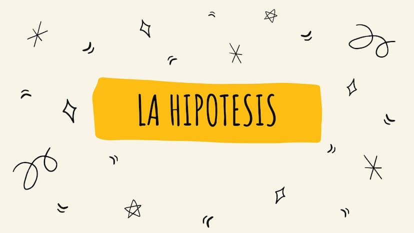 Ж
་
ее
LA HIPOTESIS
ее
*
བ
» ¿QUÉ ES LA HIPÓTESIS?
Una hipótesis es la suposición de algo que podría,
o no, ser posible.
Como tal, las hipót