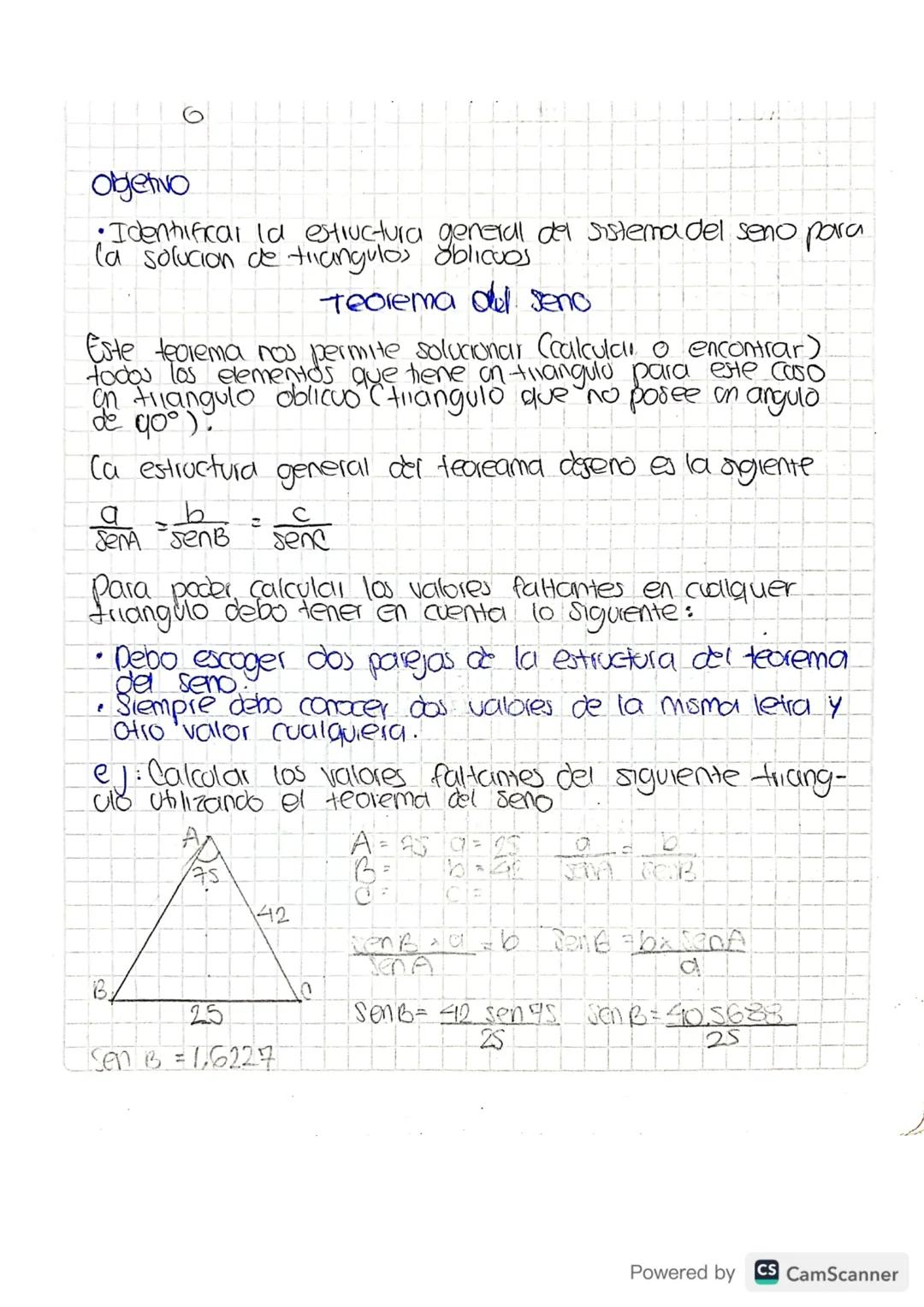 6

objetivo
•Identificar la estructura general del sistema del seno para
la solucion de triangulos oblicuος

Teorema del seno
Este teorema n