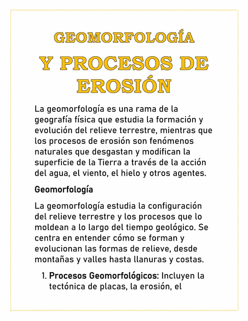 GEOMORFOLOGÍA
Y PROCESOS DE
EROSIÓN
La geomorfología es una rama de la
geografía física que estudia la formación y
evolución del relieve ter