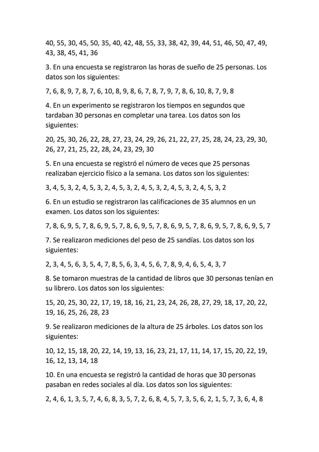 Taller de ejercicios de estadística para practicar en casa
grado 9°
Periodo II
Debe entregar en medio físico (Hojas en blanco de manera clar
