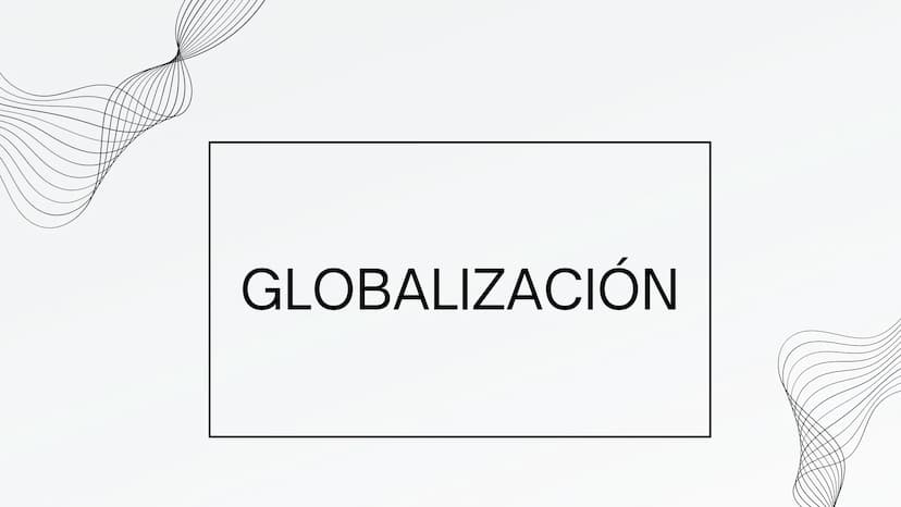 GLOBALIZACIÓN ¿Qué es la Globalizacíon?
La globalización se refiere al proceso por el cual
las barreras geográficas y políticas se vuelven
m