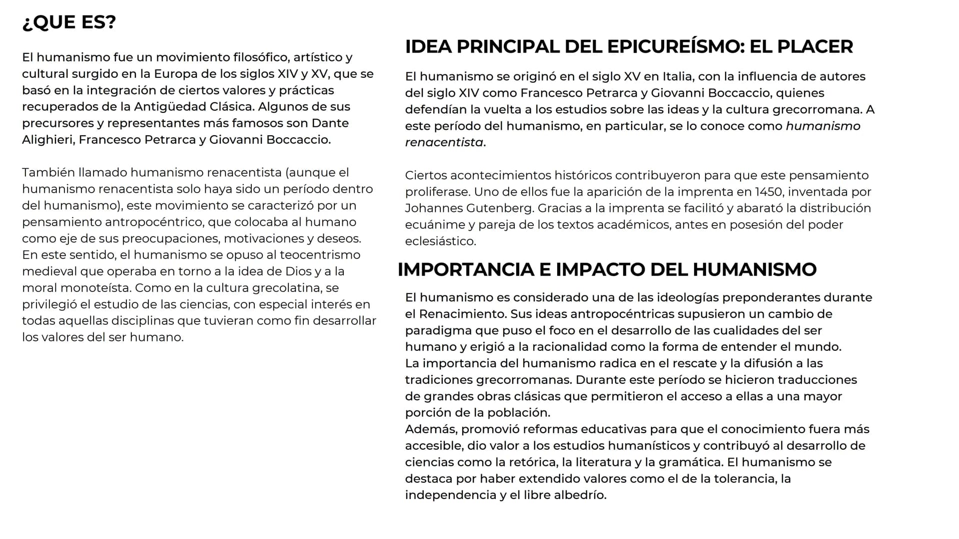 Humanismo ¿QUE ES?
El humanismo fue un movimiento filosófico, artístico y
cultural surgido en la Europa de los siglos XIV y XV, que se
basó 