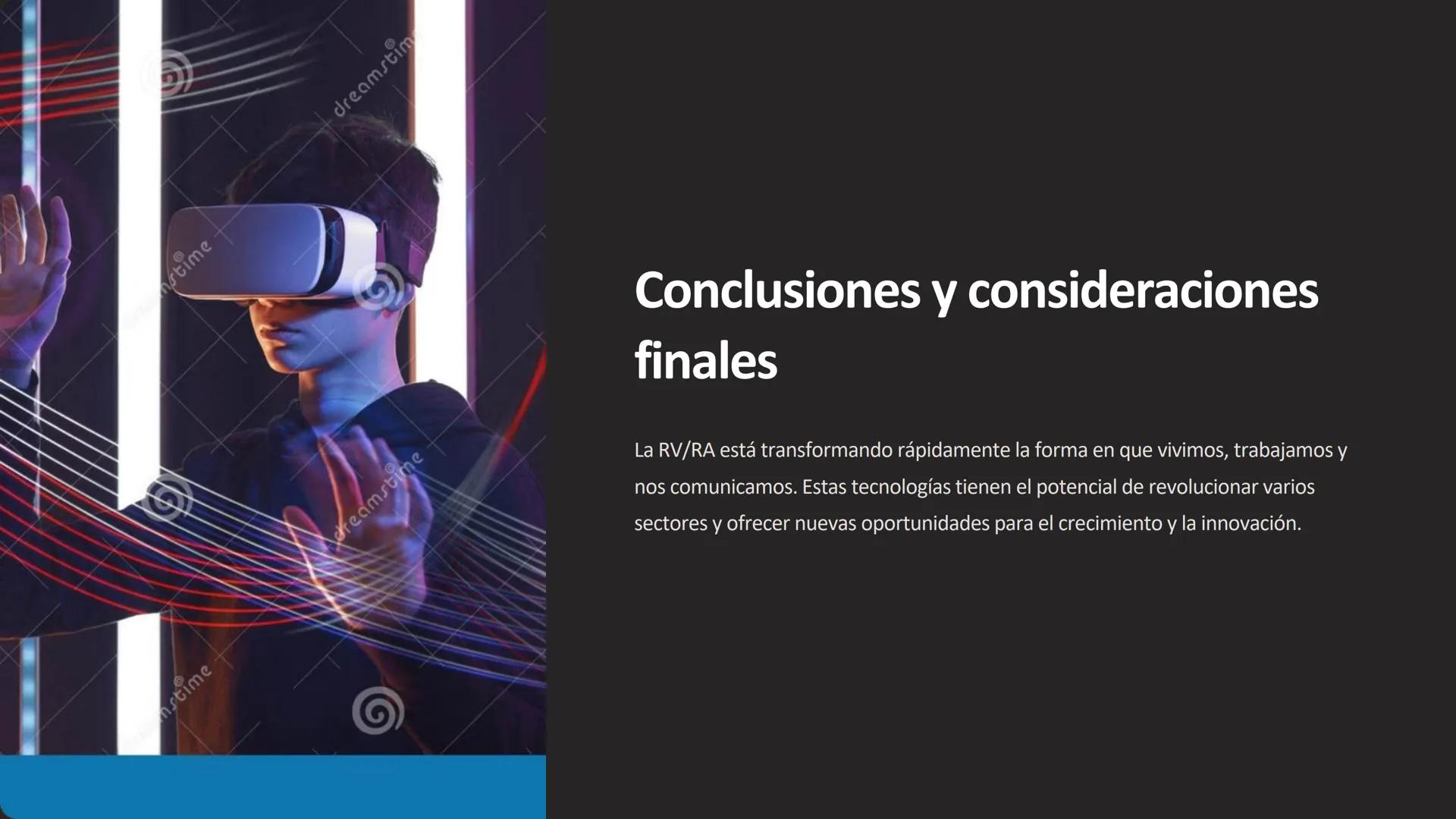 ## Realidad Virtual y
Aumentada

La realidad virtual (RV) y la realidad aumentada (RA) son tecnologías que están
transformando la forma en q