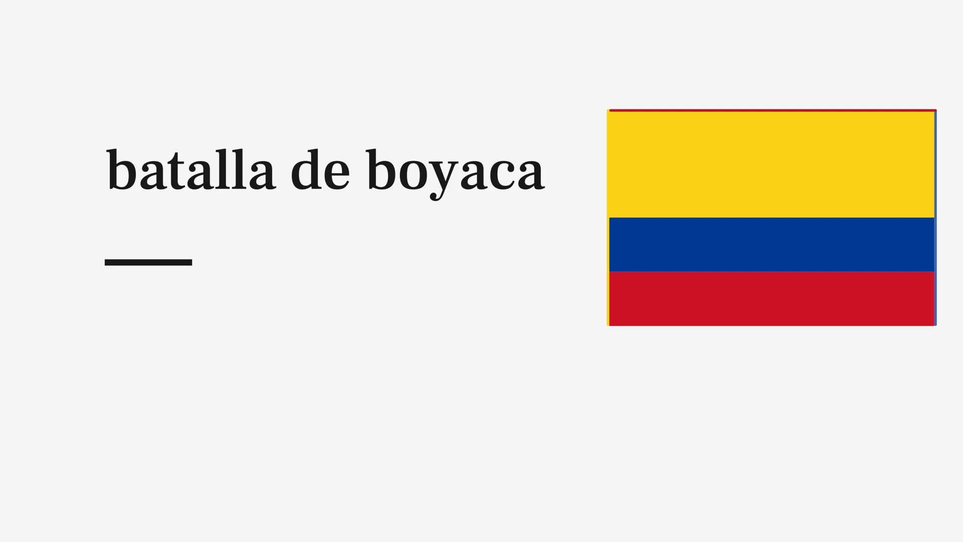 batalla de boyaca PREGUNTAS
1. ¿Por qué se conmemora el 7 de agosto?
2. Escribe tres datos curiosos de la Batalla de
Boyacá
3. Consulta: ¿Qu