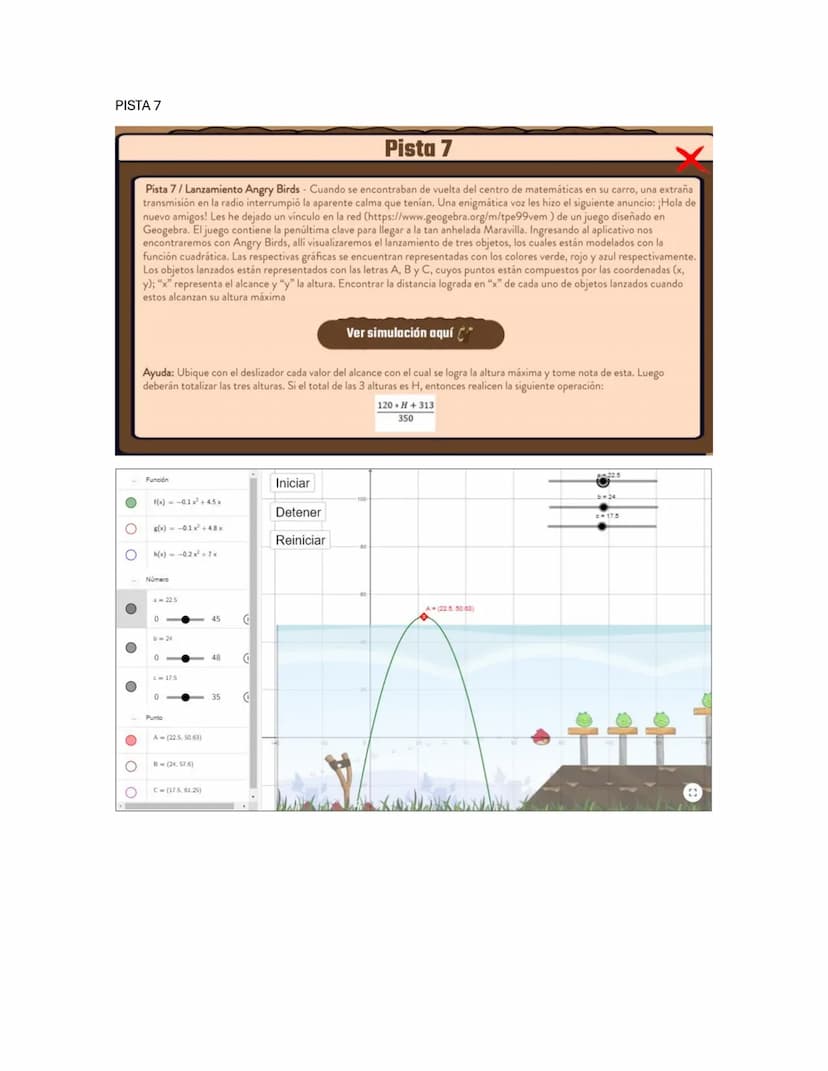 PISTA 7
о
OO
Pista 7
Pista 7/ Lanzamiento Angry Birds - Cuando se encontraban de vuelta del centro de matemáticas en su carro, una extraña
t