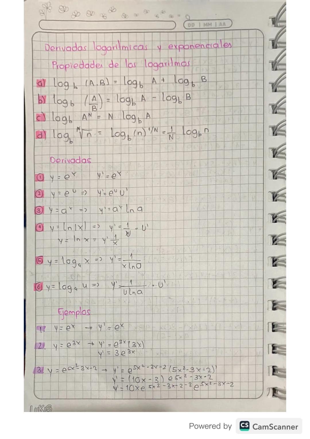SP
Derivadas logaritmicas
DD | MM | AA
y exponenciales
Propiedades de las logaritmos
(A.B) = log b A + Log B
a log
by log b
(A) = logb A
log