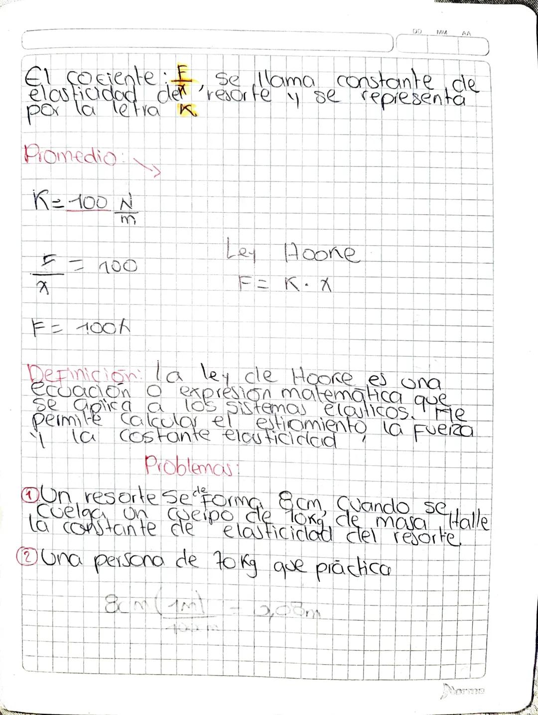 00
MIA
AA
El cociente $\frac{F}{K}$, se llama constante de
elasticidad der 'resorte y se representa
por la letra k

Promedio:

K=100 $\frac{