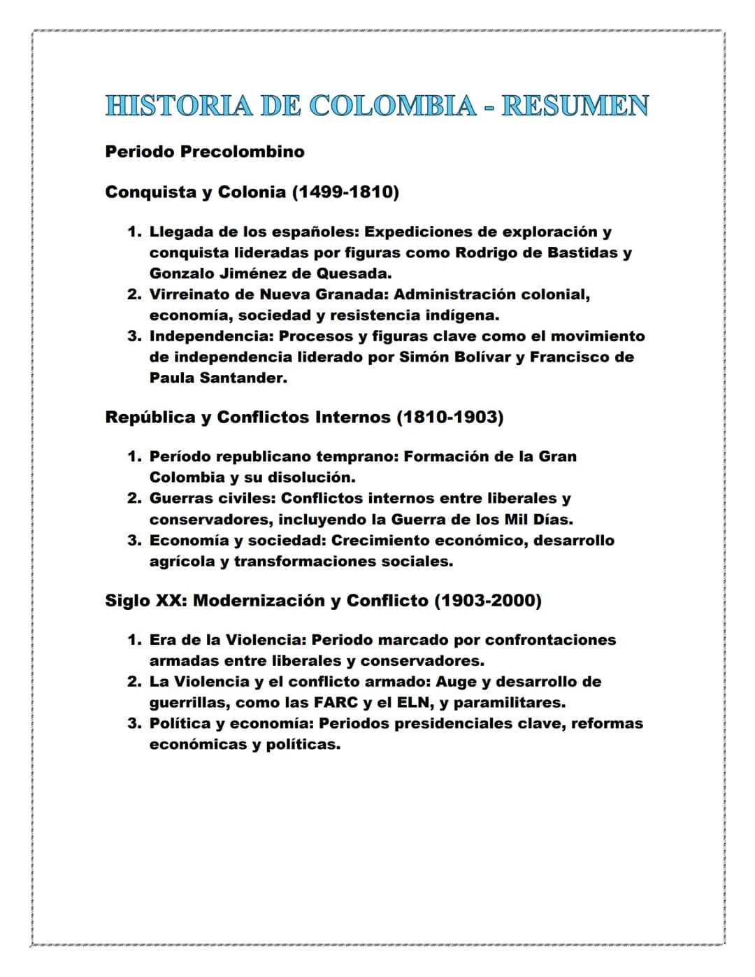 HISTORIA DE COLOMBIA - RESUMEN
Periodo Precolombino
Conquista y Colonia (1499-1810)
1. Llegada de los españoles: Expediciones de exploración