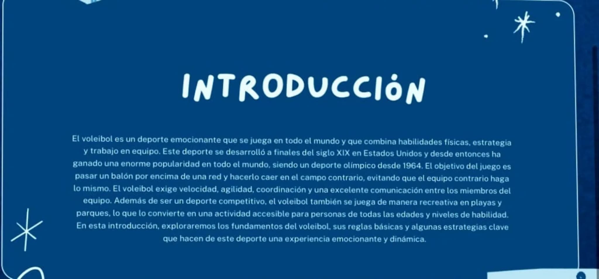 EL VOLEIBOL: UN
DEPORTE DE EQUIPO
DINȧMICO
* TABLA DE
CONTENIDO
.
Introducción
Objetivos
Desarrollo del trabajo
•
conclusiones
⚫ Referencias