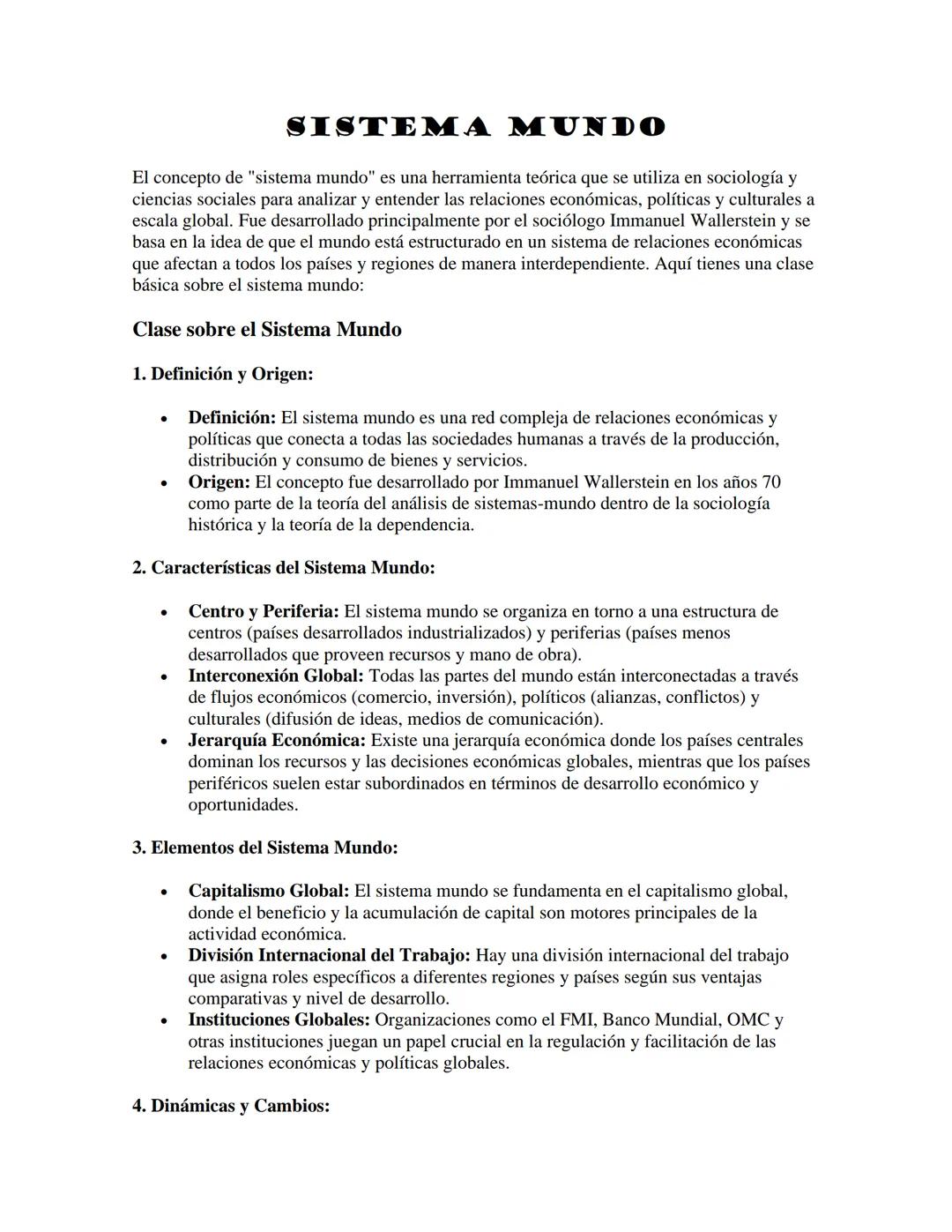 SISTEMA MUNDO
El concepto de "sistema mundo" es una herramienta teórica que se utiliza en sociología y
ciencias sociales para analizar y ent