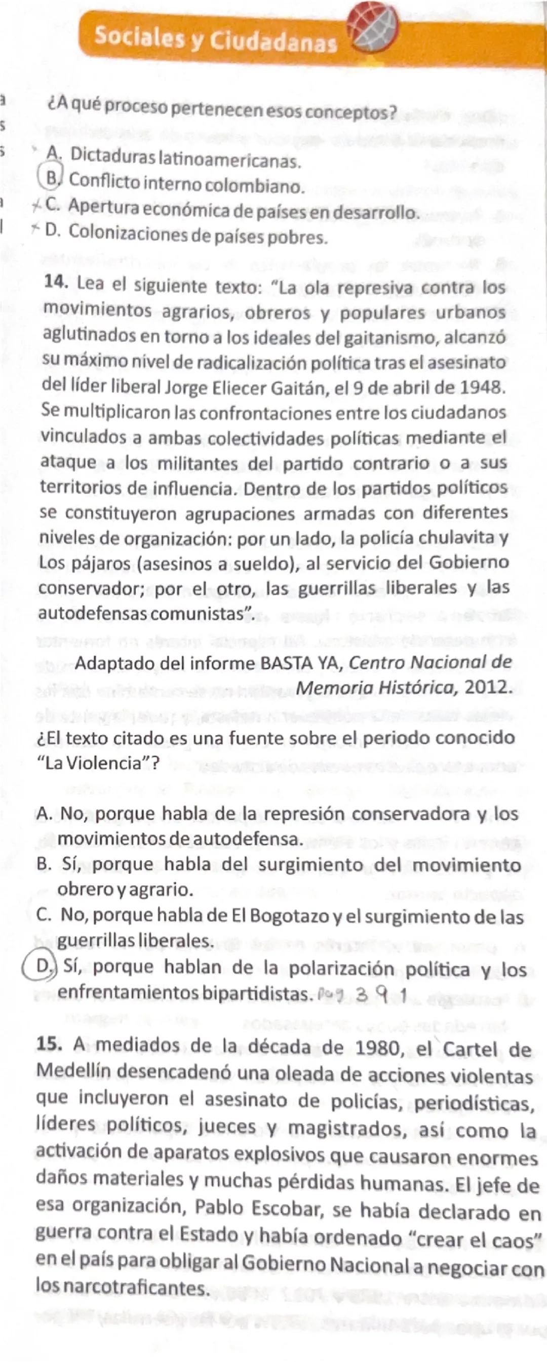 Sociales y Ciudadanas
¿A qué proceso pertenecen esos conceptos?
o
5
5
A. Dictaduras latinoamericanas.
B. Conflicto interno colombiano.
C. Ap