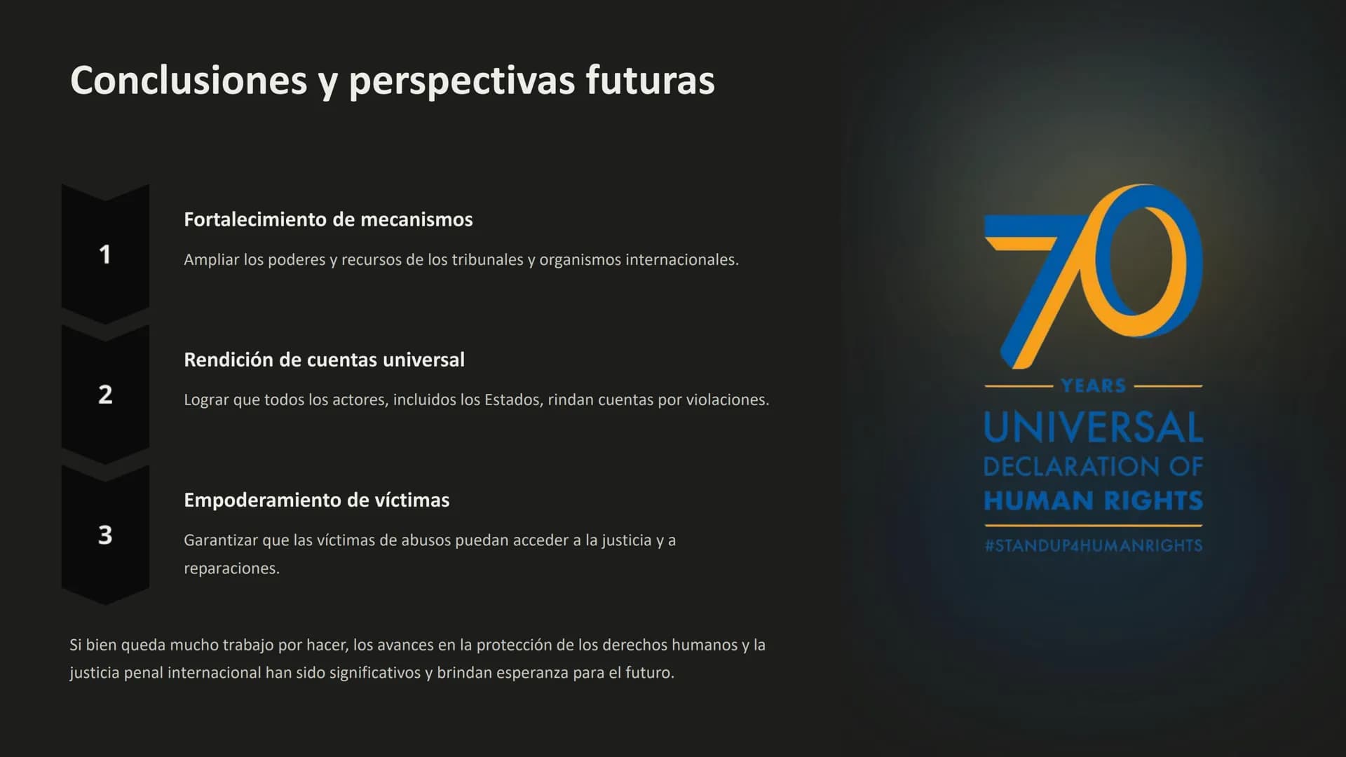 Derechos humanos y
justicia internacional
Los derechos humanos son principios fundamentales que protegen la dignidad y
el bienestar de todas