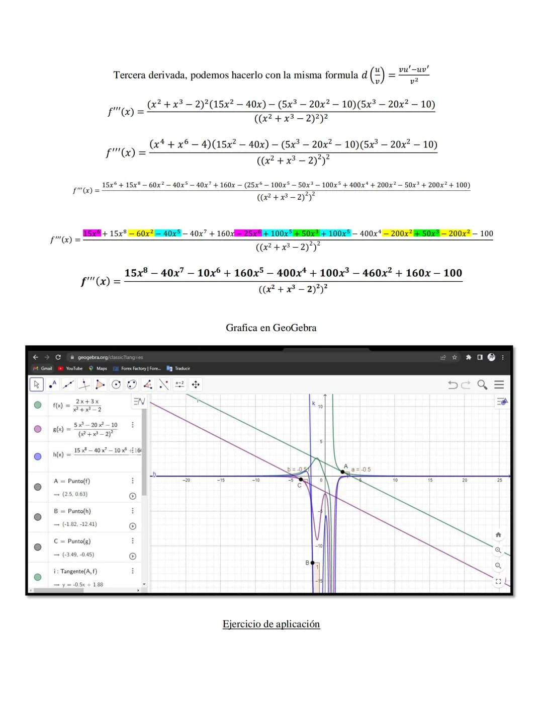 Desarrollo de los ejercicios
De acuerdo con la definición de derivada de una función
f(x+h) − f(x)
f'(x) = lim h
Calcular la derivada de la 