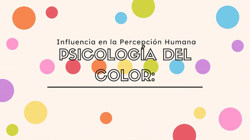 Influencia en la Percepción Humana
PSICOLOGÍA DEL
COLOR: TEORÍAS Y CONCEPTOS
BÁSICOS
La psicología del color estudia cómo los
colores afecta