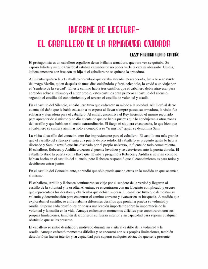 INFORME DE LECTURA-
EL CABALLERO DE LA ARMADURA OXIDADA
LIZZY MARIANA HENAO CATAÑO
El protagonista es un caballero orgulloso de su brillante