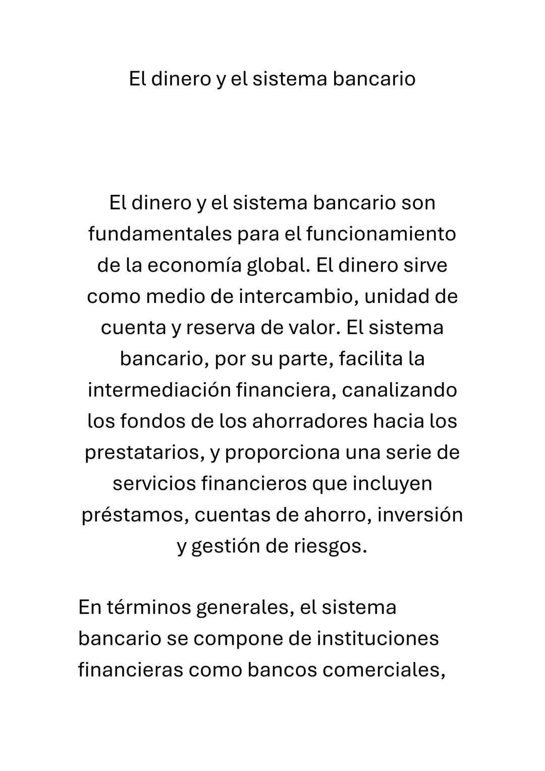 # El dinero y el sistema bancario

El dinero y el sistema bancario son
fundamentales para el funcionamiento
de la economía global. El dinero