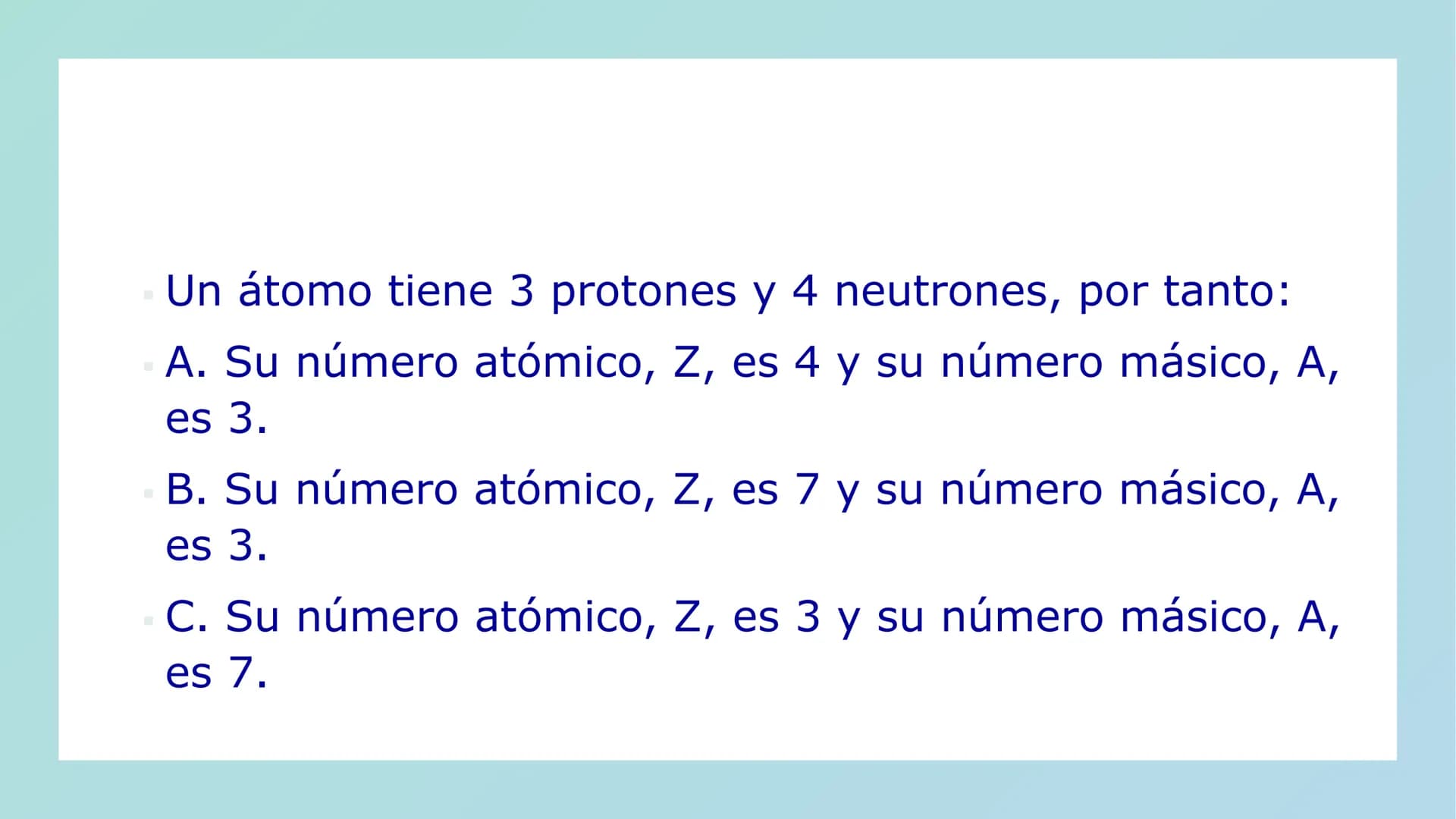 NÚMERO ATÓMICO Y
NÚMERO MÁSICO NÚMERO ATÓMICO
Número Atómico (Z) es el número de protones en el núcleo
de un átomo. En los átomos eléctricam