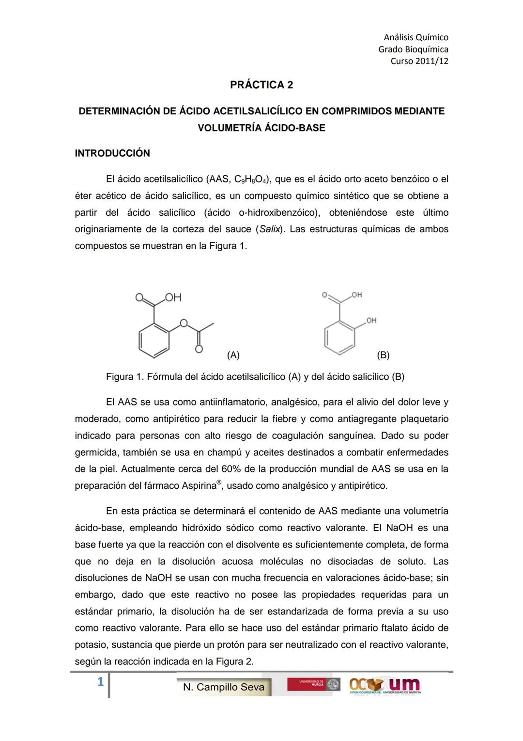 Análisis Químico
Grado Bioquímica
Curso 2011/12

PRÁCTICA 2

DETERMINACIÓN DE ÁCIDO ACETILSALICÍLICO EN COMPRIMIDOS MEDIANTE
VOLUMETRÍA ÁCID