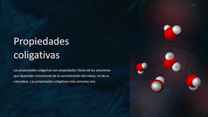 Propiedades
coligativas
Las propiedades coligativas son propiedades físicas de las soluciones
que dependen únicamente de la concentración de