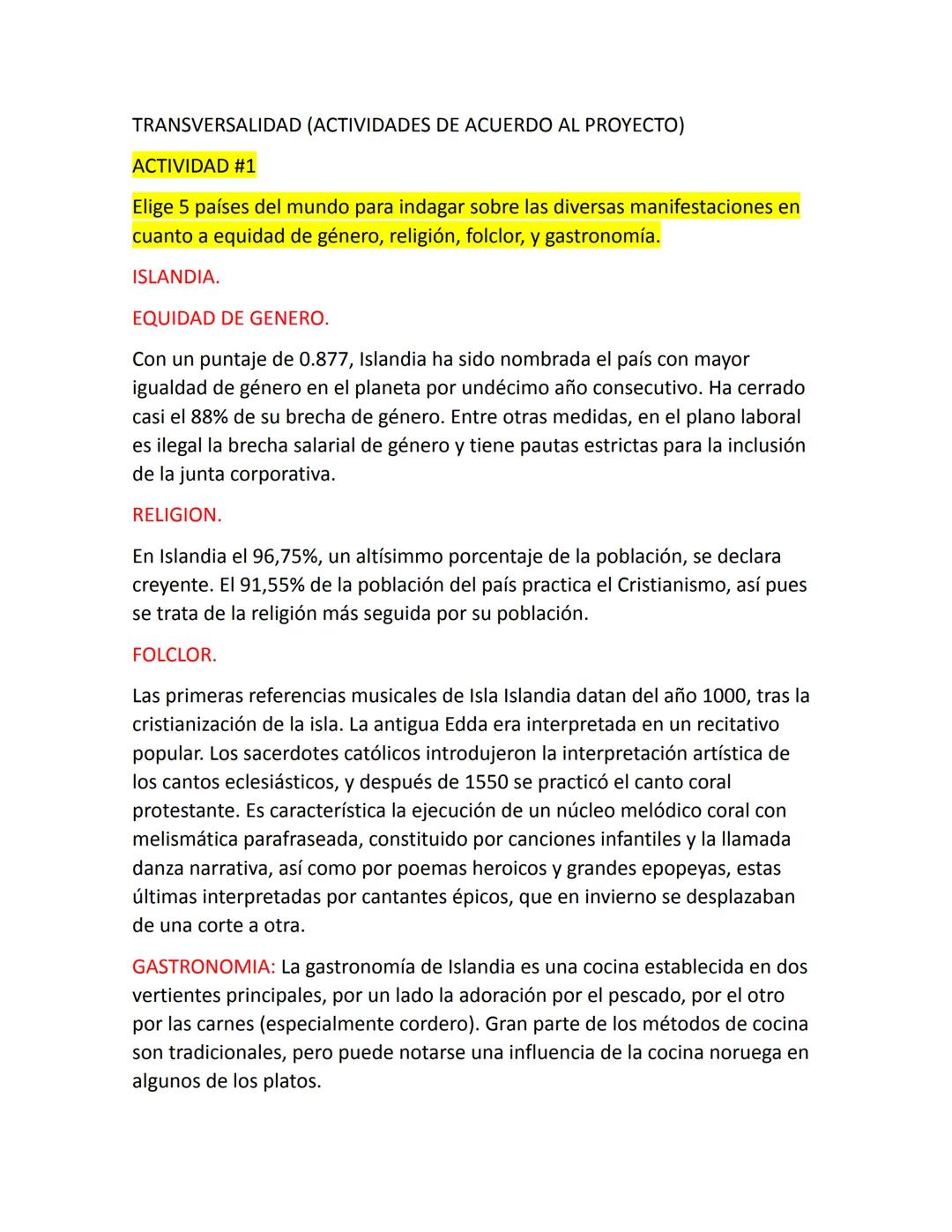 TRANSVERSALIDAD (ACTIVIDADES DE ACUERDO AL PROYECTO)
ACTIVIDAD #1
Elige 5 países del mundo para indagar sobre las diversas manifestaciones e