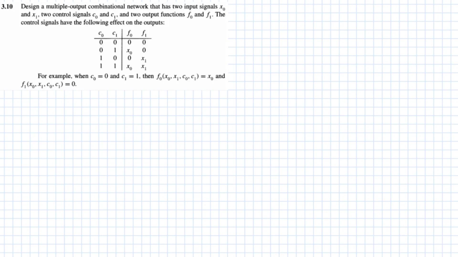 3.3
Minimize the following functions containing don't-cares using the K-map.
(a) f(A, B, C, D) = Σm(2, 9, 10, 12, 13)+d(1, 5, 14)
1
CD
АВ
00