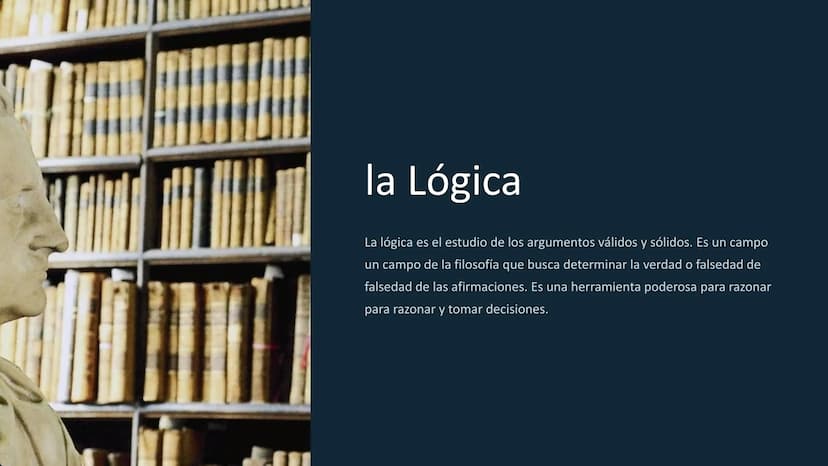 la Lógica
La lógica es el estudio de los argumentos válidos y sólidos. Es un campo
un campo de la filosofía que busca determinar la verdad o