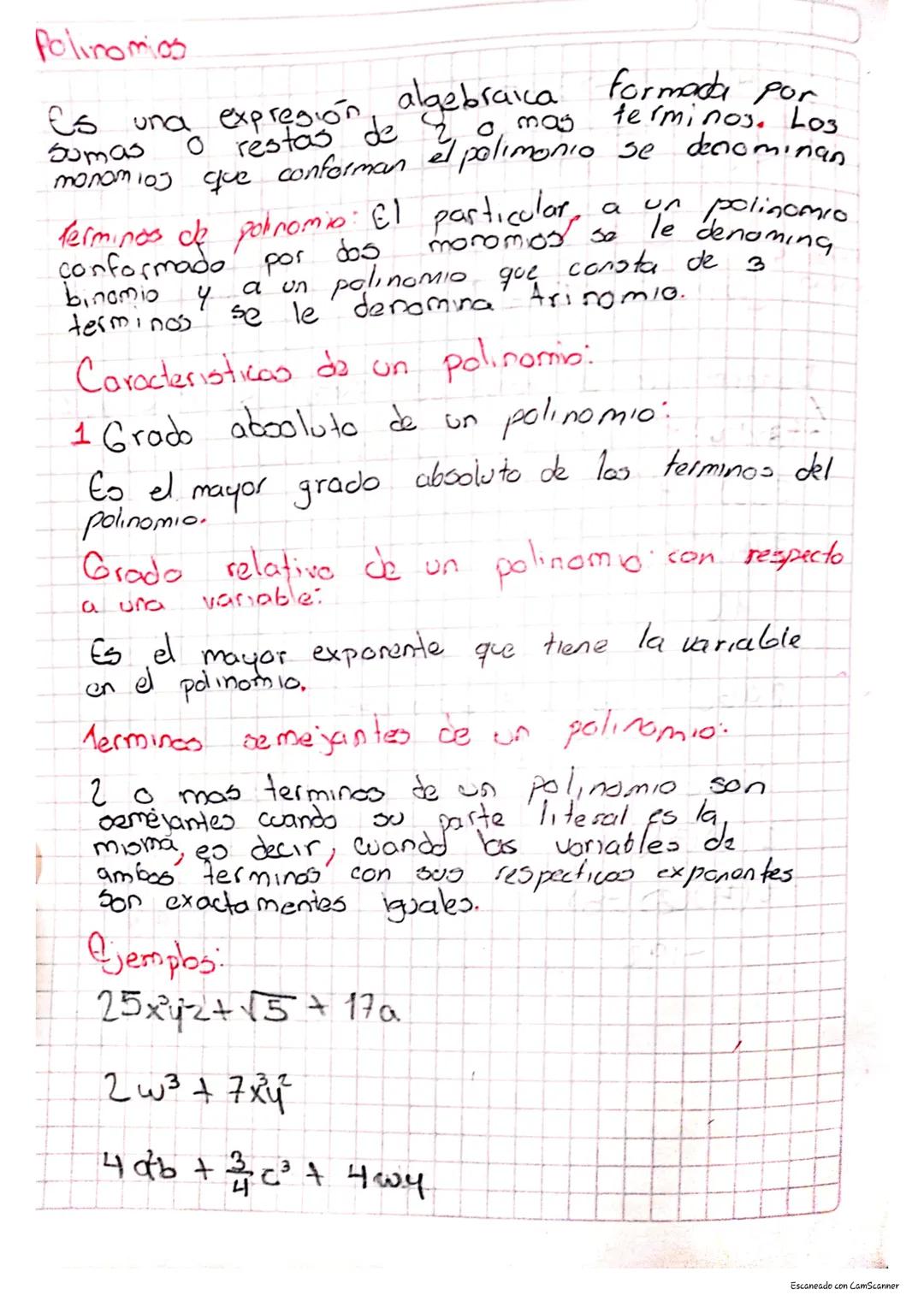 Polinomios

Es una expresión algebraicas formado por
sumas o restas de 2 o mas terminos. Los
monomios que conforman el polimonio se denomina